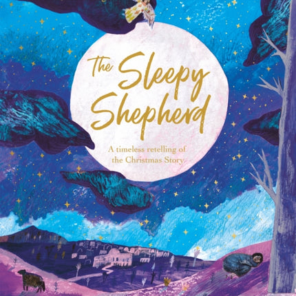 The Sleepy Shepherd: A Timeless Retelling of the Christmas Story