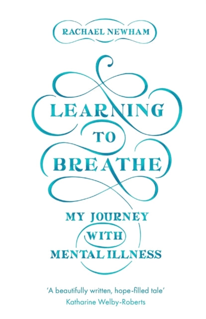 Learning to Breathe: My Journey With Mental Illness