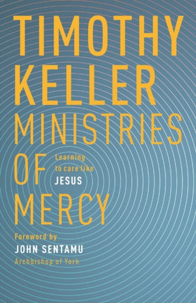 Ministries of Mercy: Learning to Care Like Jesus