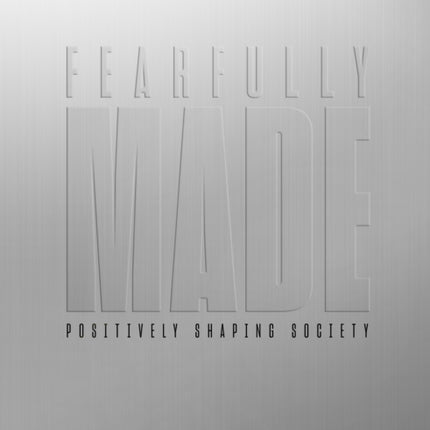 Fearfully Made