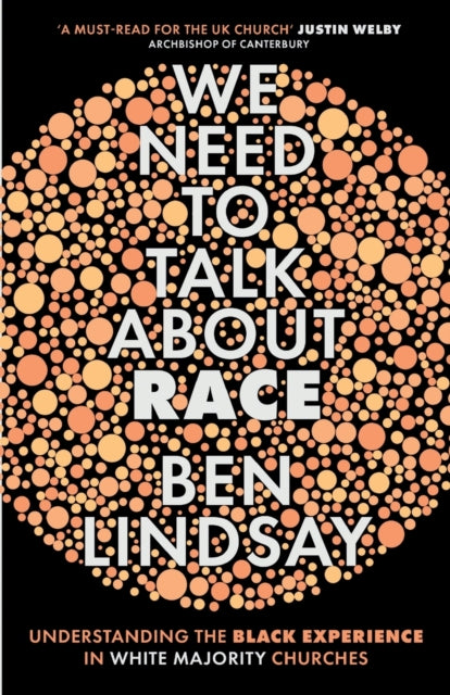 We Need To Talk About Race: Understanding the Black Experience in White Majority Churches