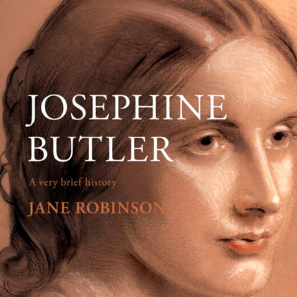 Josephine Butler: A Very Brief History