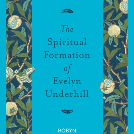 The Spiritual Formation of Evelyn Underhill