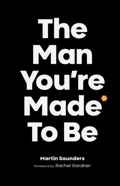 The Man You're Made to Be