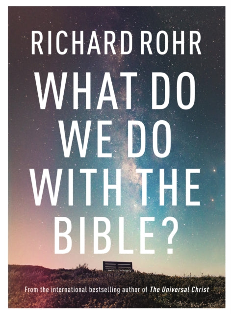 What Do We Do With the Bible?