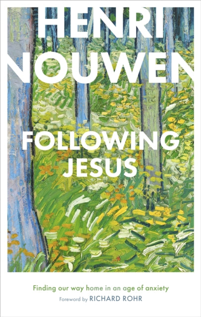 Following Jesus: Finding Our Way Home in an Age of Anxiety