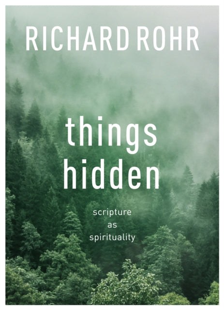 Things Hidden: Scripture As Spirituality