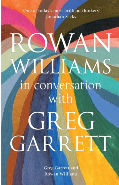 Rowan Williams in Conversation: with Greg Garrett