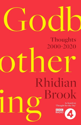 Godbothering: Thoughts, 2000-2020 - As heard on 'Thought for the Day' on BBC Radio 4