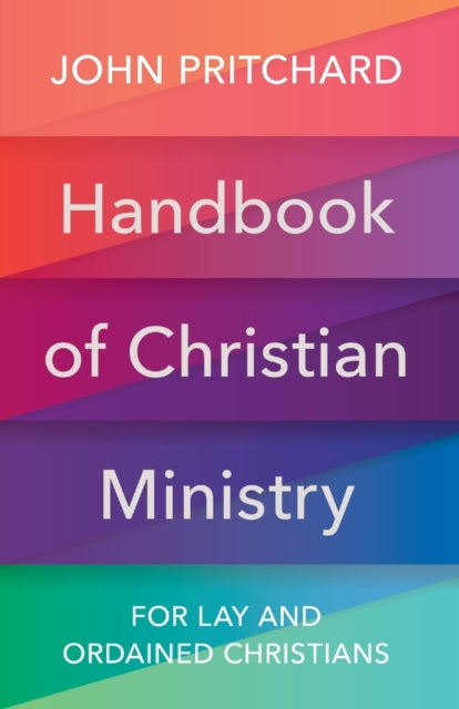 Handbook of Christian Ministry: An A to Z for Lay and Ordained Ministers