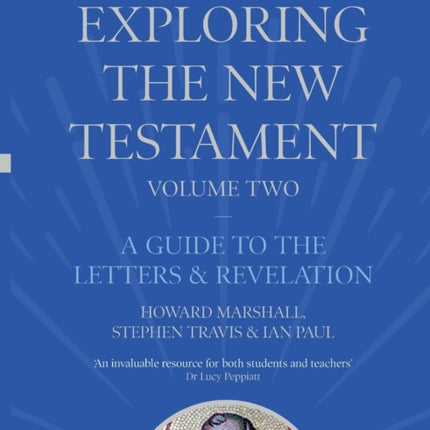 Exploring the New Testament, Volume 2: A Guide to the Letters and Revelation, Third Edition