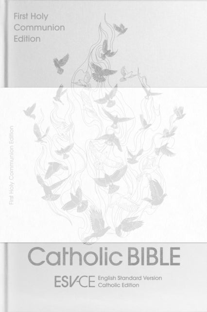 ESV-CE Catholic Bible, Anglicized First Holy Communion Edition: English Standard Version – Catholic Edition