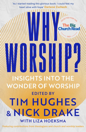 Why Worship?: Insights into the Wonder of Worship