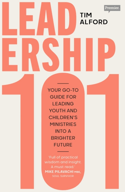 Leadership 101: Your Go-to Guide for Leading Youth and Children’s Ministries into a Brighter  Future