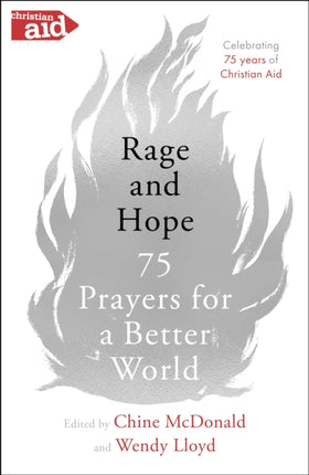 Rage and Hope: 75 prayers for a better world