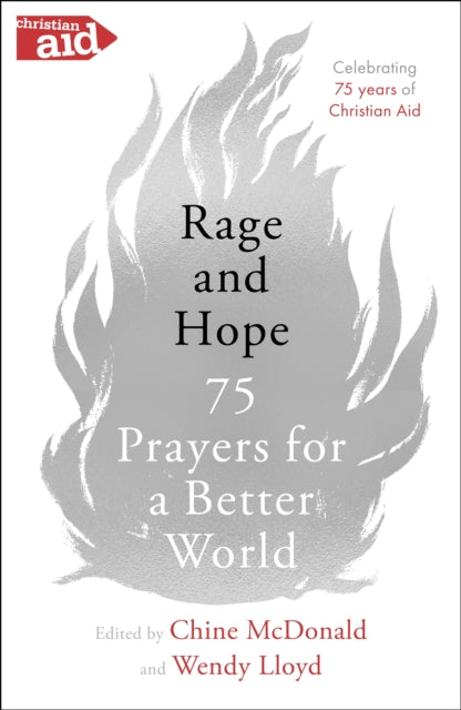 Rage and Hope: 75 prayers for a better world