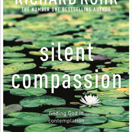 Silent Compassion: Finding God in Contemplation