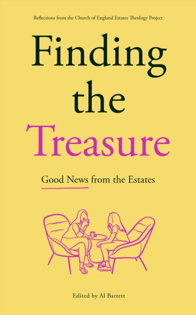 Finding the Treasure: Good News from the Estates: Reflections from the Church of England Estates Theology Project