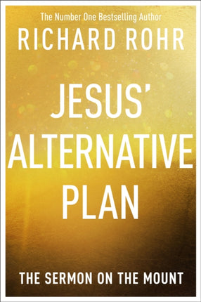 Jesus' Alternative Plan: The Sermon on the Mount