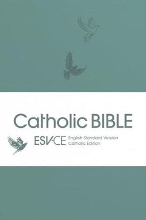 ESVCE Catholic Bible Anglicized  English Standard