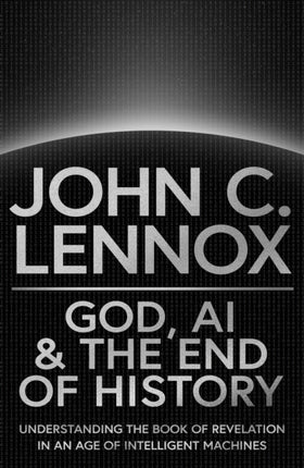 God AI and the End of History  Understanding the
