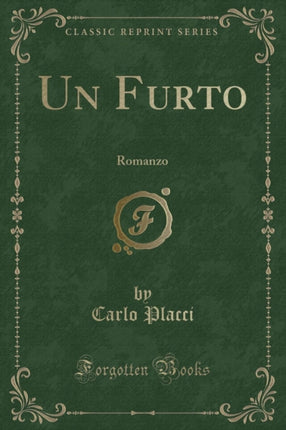 Un Furto Romanzo Classic Reprint