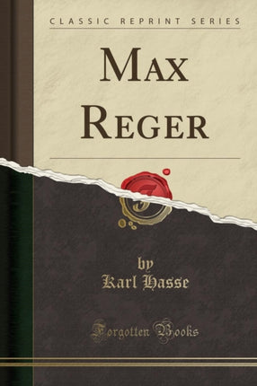 Max Reger Classic Reprint