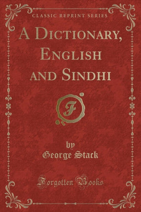 A Dictionary English and Sindhi Classic Reprint