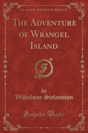 The Adventure of Wrangel Island Classic Reprint