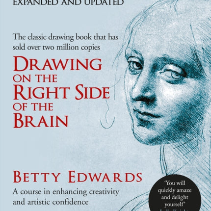 Drawing on the Right Side of the Brain: A Course in Enhancing Creativity and Artistic Confidence: definitive 4th edition