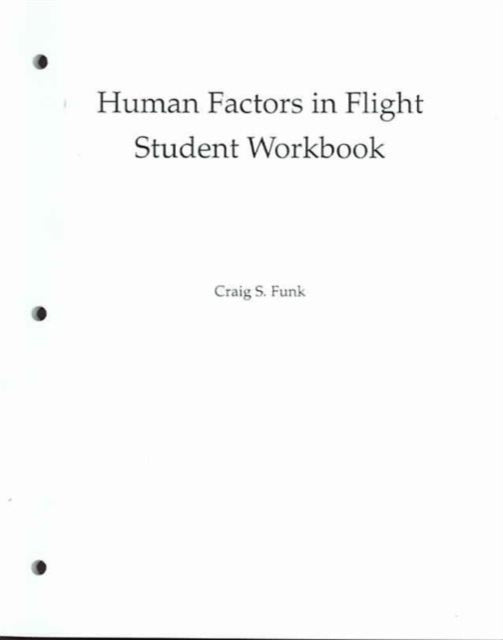 Human Factors in Flight: Student Workbook