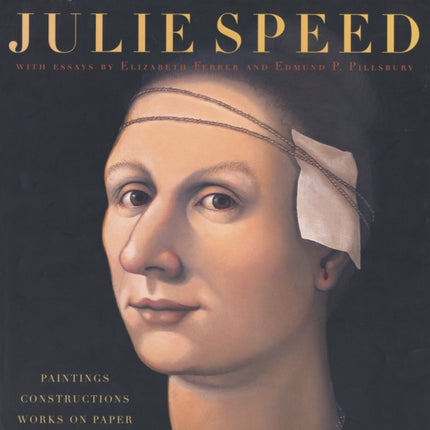 Julie Speed: Paintings, Constructions, and Works on Paper