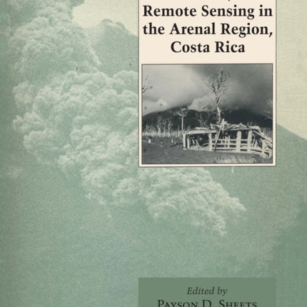 Archaeology Volcanism and Remote Sensing in the Arenal Region Costa Rica