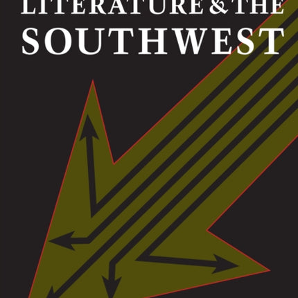 American Indian Literature and the Southwest: Contexts and Dispositions