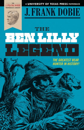 The Ben Lilly Legend