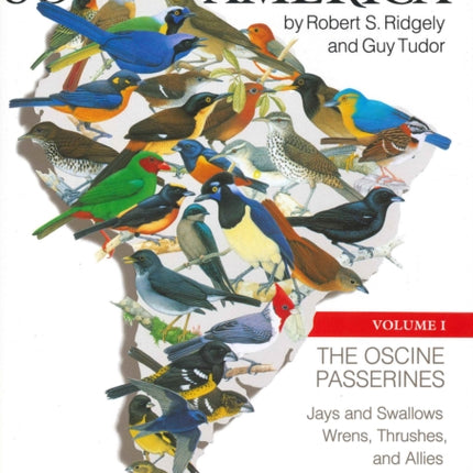 The Birds of South America: Volume 1: The Oscine Passerines