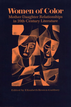 Women of Color: Mother-Daughter Relationships in 20th-Century Literature