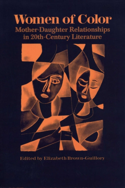 Women of Color: Mother-Daughter Relationships in 20th-Century Literature