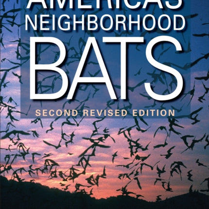 America's Neighborhood Bats: Understanding and Learning to Live in Harmony with Them