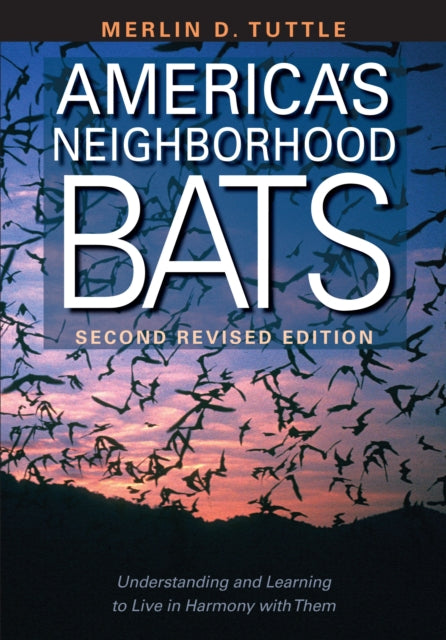 America's Neighborhood Bats: Understanding and Learning to Live in Harmony with Them