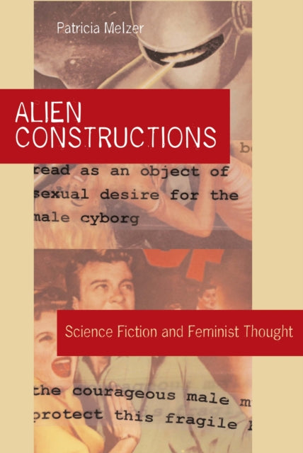 Alien Constructions: Science Fiction and Feminist Thought