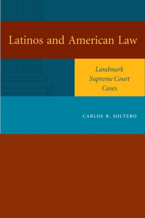 Latinos and American Law: Landmark Supreme Court Cases