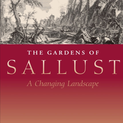 The Gardens of Sallust: A Changing Landscape