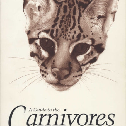 A Guide to the Carnivores of Central America Natural History Ecology and Conservation