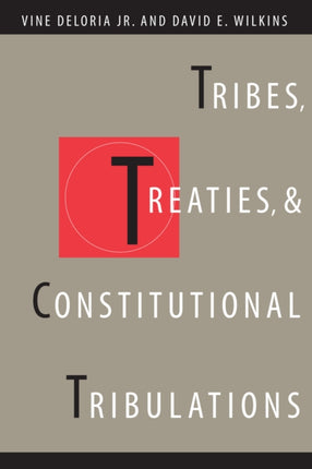 Tribes, Treaties, and Constitutional Tribulations