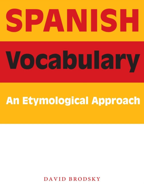 Spanish Vocabulary: An Etymological Approach