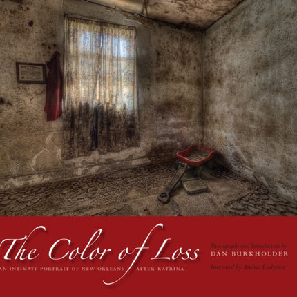 The Color of Loss: An Intimate Portrait of New Orleans after Katrina