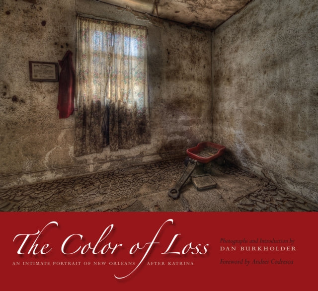 The Color of Loss: An Intimate Portrait of New Orleans after Katrina