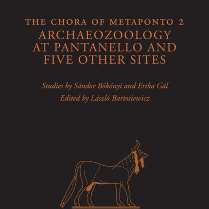 The Chora of Metaponto 2: Archaeozoology at Pantanello and Five Other Sites