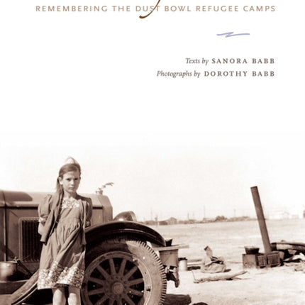 On the Dirty Plate Trail: Remembering the Dust Bowl Refugee Camps